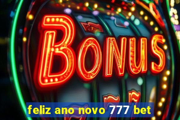 feliz ano novo 777 bet